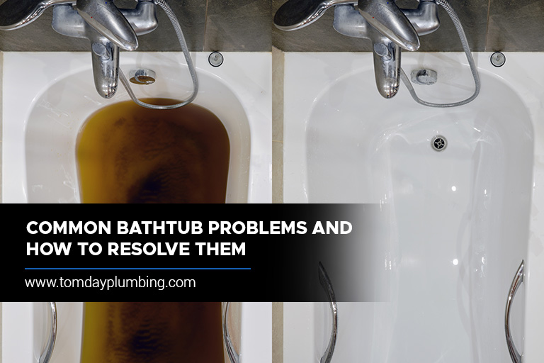 Common Bathtub Problems and How to Resolve Them