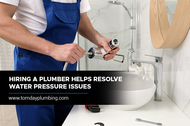 Hiring a plumber helps resolve water pressure issues